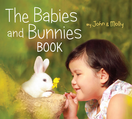 Cover Image for The Babies and Bunnies Book -- John Schindel, Board Books