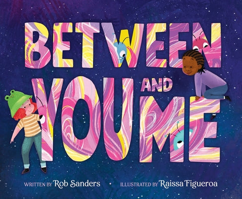 Cover Image for Between You and Me -- Rob Sanders, Hardcover