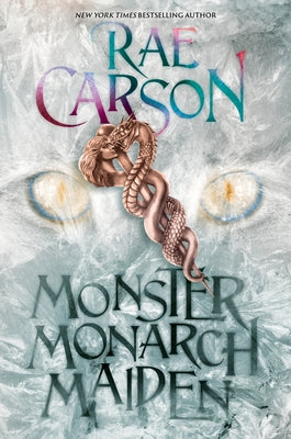 Cover Image for Monster, Monarch, Maiden -- Rae Carson, Hardcover