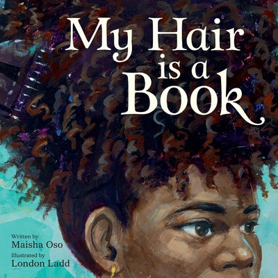 Cover Image for My Hair Is a Book -- Maisha Oso, Hardcover