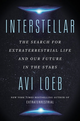 Cover Image for Interstellar: The Search for Extraterrestrial Life and Our Future in the Stars -- Avi Loeb, Paperback