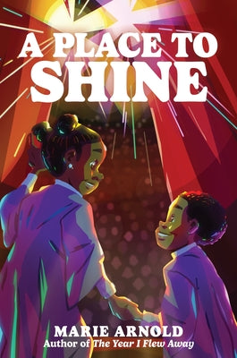 Cover Image for A Place to Shine -- Marie Arnold, Hardcover
