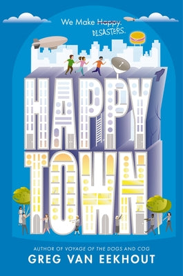 Cover Image for Happy Town -- Greg Van Eekhout, Hardcover