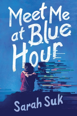 Cover Image for Meet Me at Blue Hour -- Sarah Suk, Hardcover
