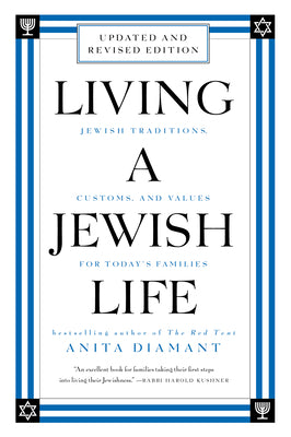 Cover Image for Living a Jewish Life, Revised and Updated: Jewish Traditions, Customs, and Values for Today's Families -- Anita Diamant, Paperback