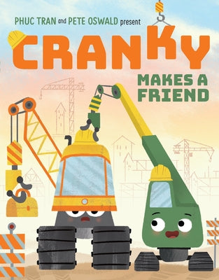 Cover Image for Cranky Makes a Friend -- Phuc Tran, Hardcover