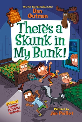 Cover Image for My Weird School Special: There's a Skunk in My Bunk! -- Dan Gutman, Hardcover