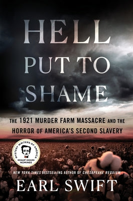 Cover Image for Hell Put to Shame: The 1921 Murder Farm Massacre and the Horror of America's Second Slavery -- Earl Swift, Hardcover