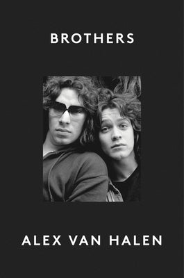 Cover Image for Brothers -- Alex Van Halen, Paperback