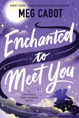 Cover Image for Enchanted to Meet You: A Witches of West Harbor Novel -- Meg Cabot, Paperback