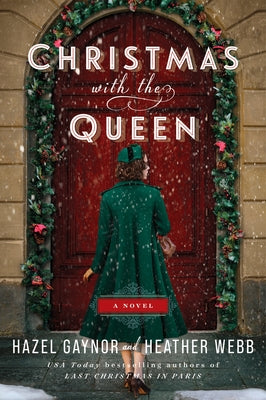 Cover Image for Christmas with the Queen -- Hazel Gaynor, Paperback