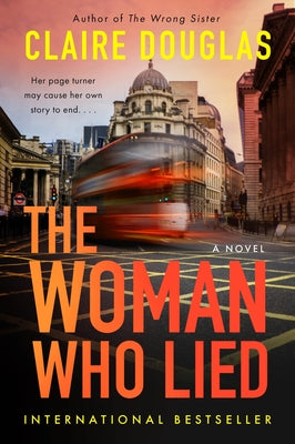 Cover Image for The Woman Who Lied -- Claire Douglas, Paperback