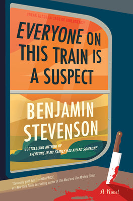 Cover Image for Everyone on This Train Is a Suspect -- Benjamin Stevenson, Hardcover