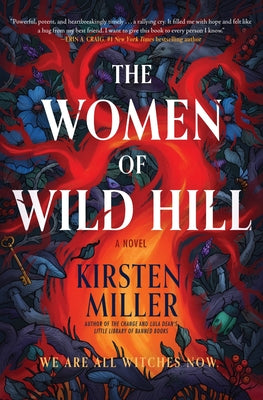 Cover Image for The Women of Wild Hill -- Kirsten Miller, Hardcover