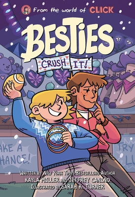 Cover Image for Besties: Crush It!: A Graphic Novel from the World of Click -- Kayla Miller, Hardcover