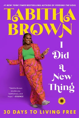 Cover Image for I Did a New Thing: 30 Days to Living Free -- Tabitha Brown, Paperback
