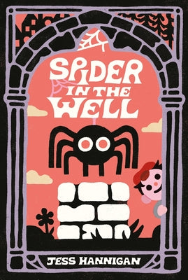 Cover Image for Spider in the Well -- Jess Hannigan, Hardcover