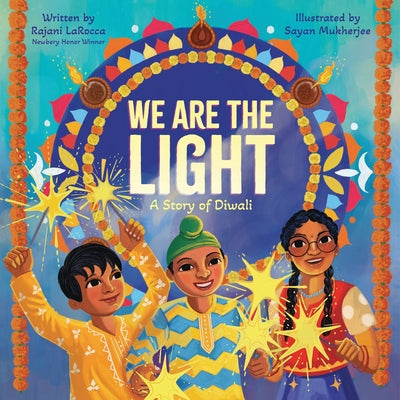 Cover Image for We Are the Light: A Story of Diwali -- Rajani Larocca, Hardcover