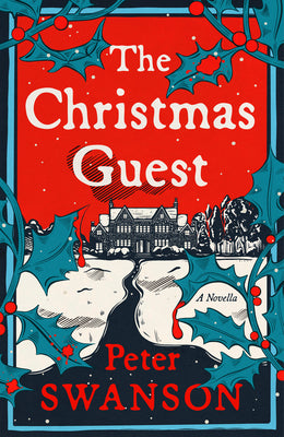 Cover Image for The Christmas Guest: A Novella -- Peter Swanson, Hardcover