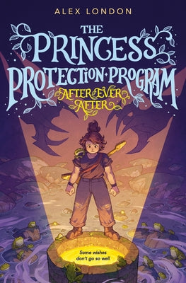 Cover Image for The Princess Protection Program #2: After Ever After -- Alex London, Hardcover