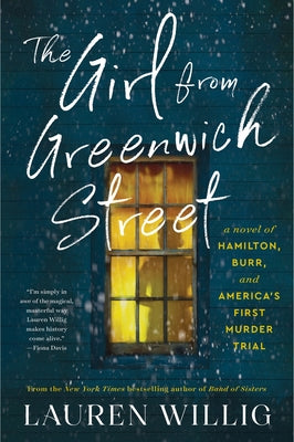 Cover Image for The Girl from Greenwich Street: A Novel of Hamilton, Burr, and America's First Murder Trial -- Lauren Willig, Paperback