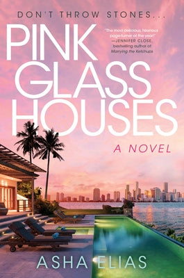 Cover Image for Pink Glass Houses -- Asha Elias, Hardcover