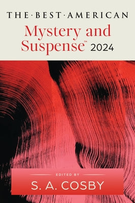 Cover Image for The Best American Mystery and Suspense 2024 -- S. a. Cosby, Paperback