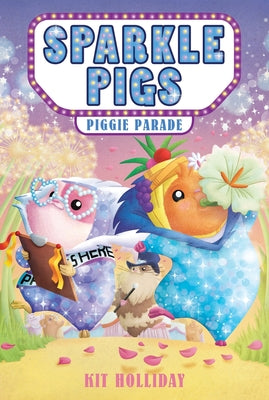 Cover Image for Sparkle Pigs #2: Piggie Parade -- Kit Holliday, Paperback