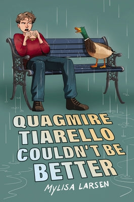 Cover Image for Quagmire Tiarello Couldn't Be Better -- Mylisa Larsen, Hardcover