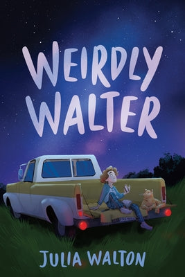 Cover Image for Weirdly Walter -- Julia Walton, Hardcover