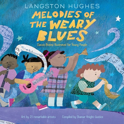 Cover Image for Melodies of the Weary Blues: Classic Poems Illustrated for Young People -- Langston Hughes, Hardcover
