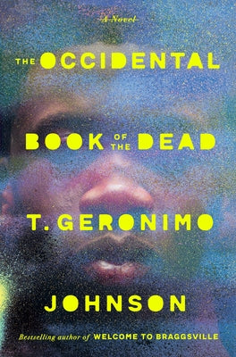 Cover Image for The Occidental Book of the Dead -- T. Geronimo Johnson, Hardcover