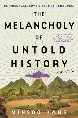Cover Image for The Melancholy of Untold History -- Minsoo Kang, Hardcover