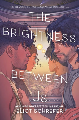 Cover Image for The Brightness Between Us -- Eliot Schrefer, Hardcover