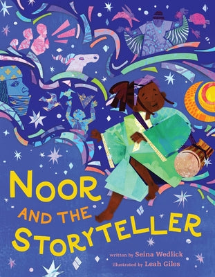 Cover Image for Noor and the Storyteller -- Seina Wedlick, Hardcover