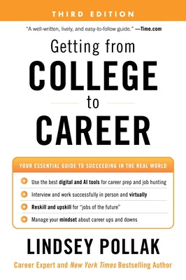 Cover Image for Getting from College to Career Third Edition: Your Essential Guide to Succeeding in the Real World -- Lindsey Pollak, Paperback