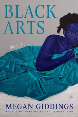 Cover Image for Black Arts: Stories -- Megan Giddings, Paperback