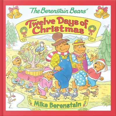 Cover Image for The Berenstain Bears' Twelve Days of Christmas -- Mike Berenstain, Hardcover