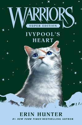 Cover Image for Warriors Super Edition: Ivypool's Heart -- Erin Hunter, Hardcover