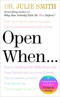 Cover Image for Open When: A Companion for Life's Twists & Turns -- Julie Smith, Hardcover