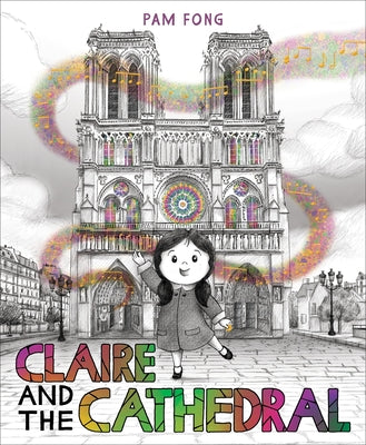 Cover Image for Claire and the Cathedral -- Pam Fong, Hardcover