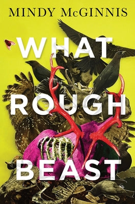 Cover Image for What Rough Beast -- Mindy McGinnis, Hardcover