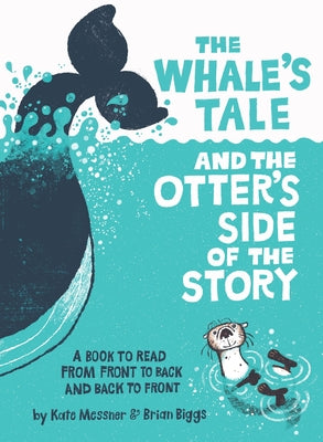 Cover Image for The Whale's Tale and the Otter's Side of the Story -- Kate Messner, Hardcover