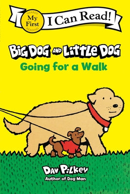 Cover Image for Big Dog and Little Dog Going for a Walk -- Dav Pilkey, Hardcover