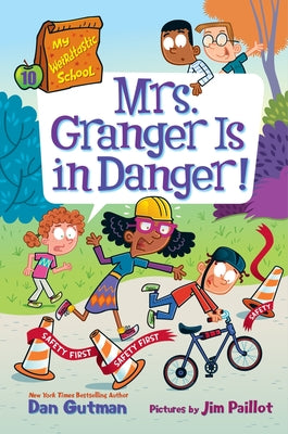Cover Image for My Weirdtastic School #10: Mrs. Granger Is in Danger! -- Dan Gutman, Hardcover