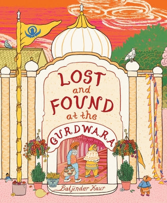 Cover Image for Lost and Found at the Gurdwara -- Baljinder Kaur, Hardcover
