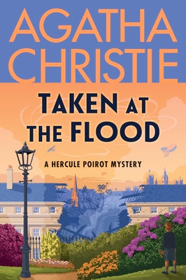 Cover Image for Taken at the Flood: A Hercule Poirot Mystery: The Official Authorized Edition -- Agatha Christie, Paperback