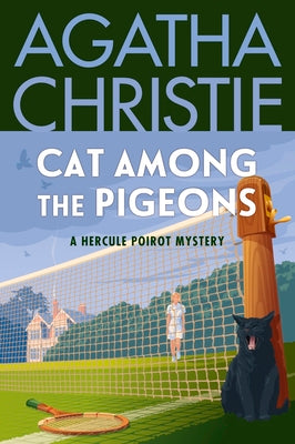 Cover Image for Cat Among the Pigeons: A Hercule Poirot Mystery: The Official Authorized Edition -- Agatha Christie, Paperback