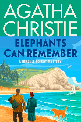 Cover Image for Elephants Can Remember: A Hercule Poirot Mystery: The Official Authorized Edition -- Agatha Christie, Paperback