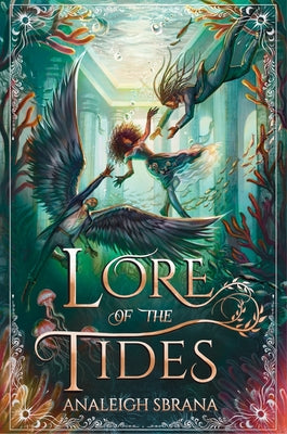 Lore of the Tides -- Analeigh Sbrana, Hardcover